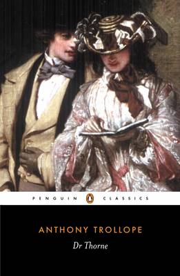 PENGUIN CLASSICS : DOCTOR THORNE PB B FORMAT