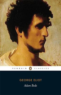 PENGUIN CLASSICS : ADAM BEDE PB B FORMAT