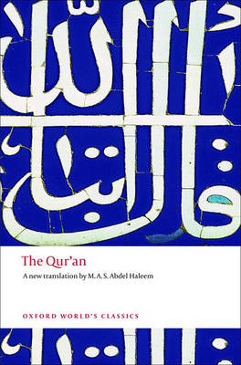 OXFORD WORLD CLASSICS : THE QUR'AN PB B FORMAT