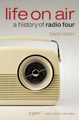 LIFE ON AIR A HISTORY OF RADIO FOUR - SPECIAL OFFER PB C FORMAT